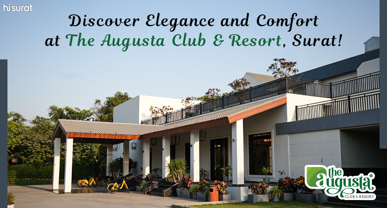 Discover Elegance and Comfort at The Augusta Club & Resort, Surat